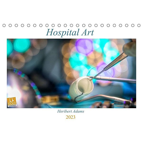 Hospital Art (Tischkalender 2023 DIN A5 quer), Heribert Adams Lensviper