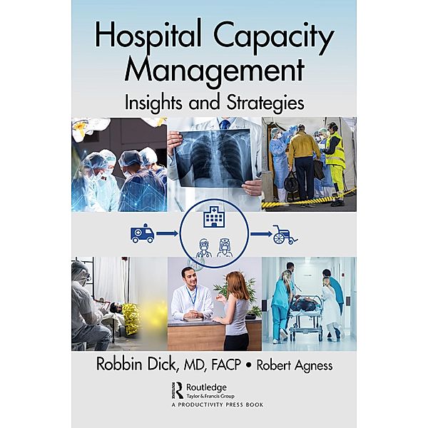 Hospital Capacity Management, Robbin Dick, Robert Agness
