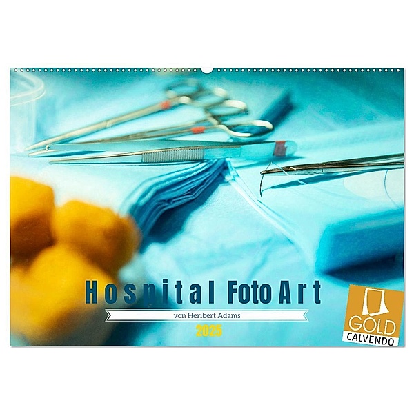 Hospital FotoArt (Wandkalender 2025 DIN A2 quer), CALVENDO Monatskalender, Calvendo, Heribert Adams -Lensviper-