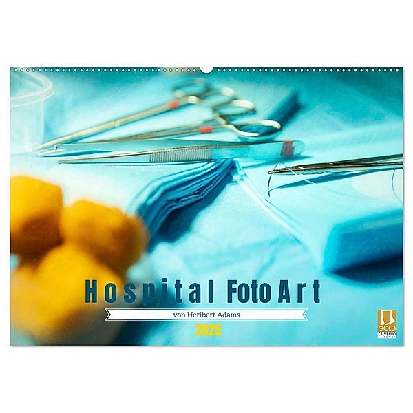 Hospital FotoArt (Wandkalender 2025 DIN A2 quer), CALVENDO Monatskalender, Calvendo, Heribert Adams -Lensviper-