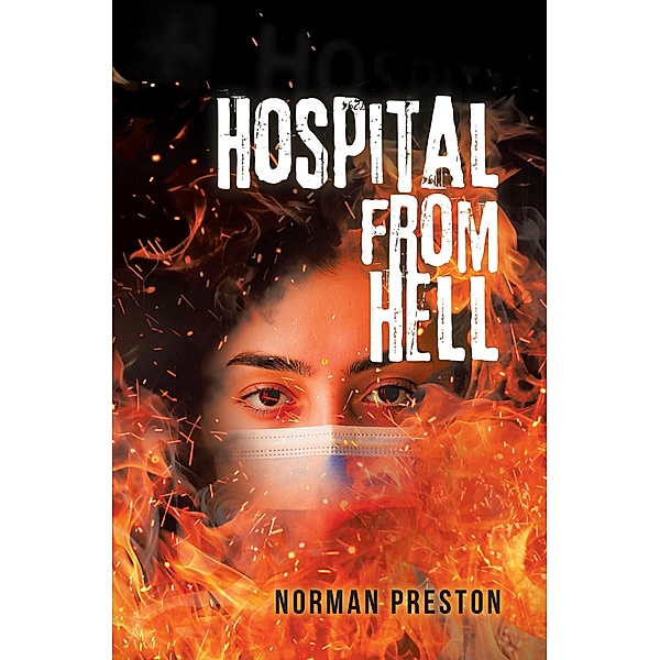 Hospital from Hell, Norman Preston