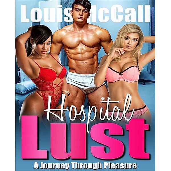 Hospital Lust, Louis Mccall