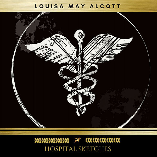 Hospital Sketches, Louisa May Alcott