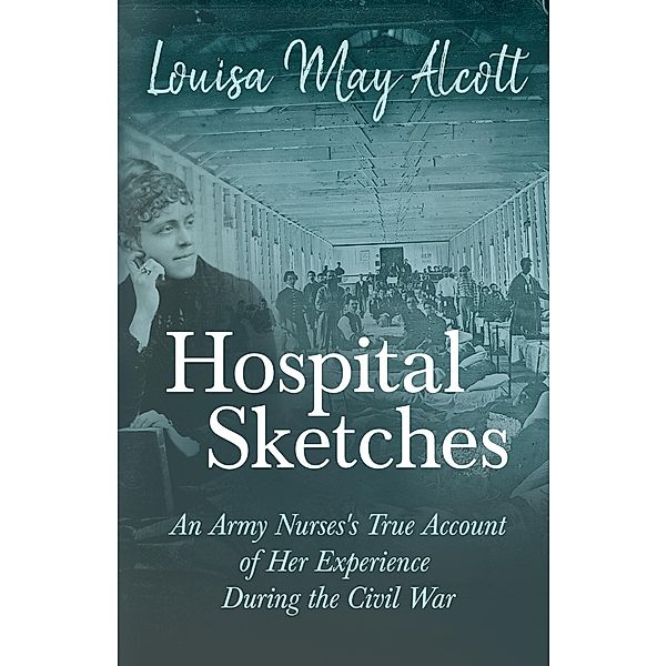 Hospital Sketches, Louisa May Alcott