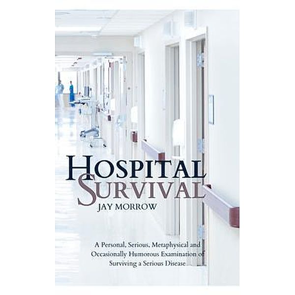 Hospital Survival, Jay Morrow