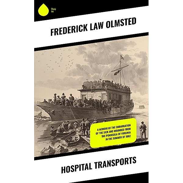 Hospital Transports, Frederick Law Olmsted
