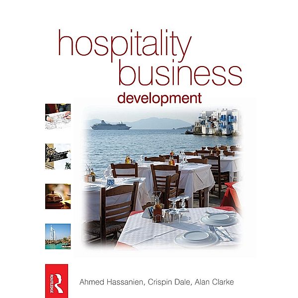Hospitality Business Development, Alan Clarke, Ahmed Hassanien, Crispin Dale, Michael W. Herriott