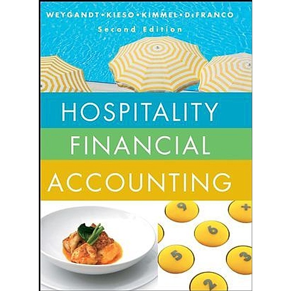 Hospitality Financial Accounting, Jerry J. Weygandt, Donald E. Kieso, Paul D. Kimmel, Agnes L. DeFranco