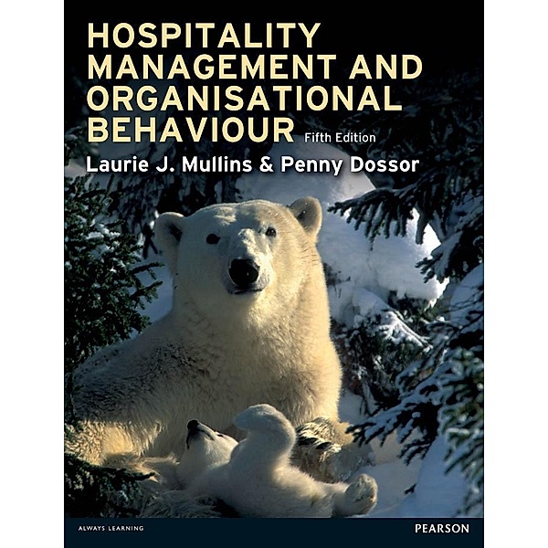 Hospitality Management and Organisational Behaviour, Laurie J. Mullins, Penny Dossor