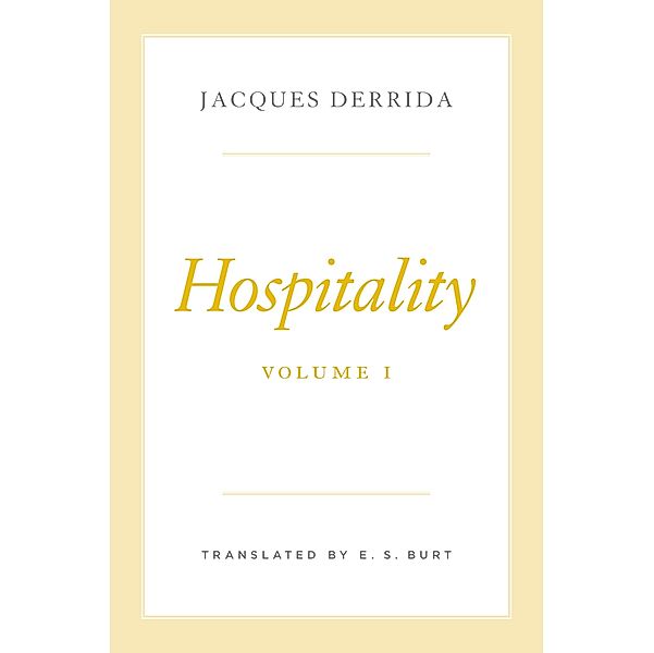 Hospitality, Volume I, Derrida Jacques Derrida