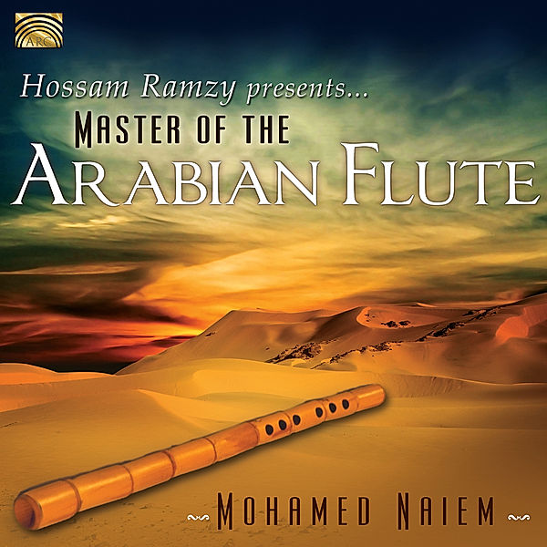 Hossam Ramzy Presents...Master Of The Arabian Flut, Mohamed Naiem