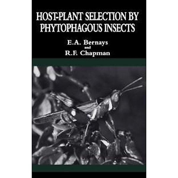 Host-Plant Selection by Phytophagous Insects / Contemporary Topics in Entomology Bd.2, Elizabeth A. Bernays, Reginald F. Chapman