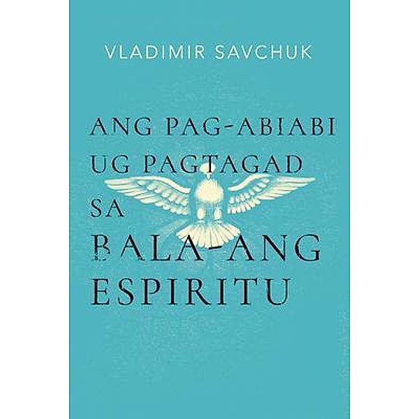 Host the Holy Ghost (Cebuano edition), Vladimir Savchuk