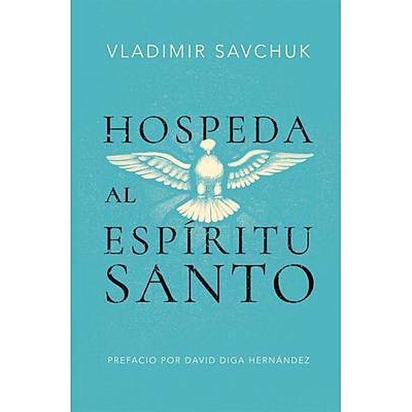 Host the Holy Ghost (Spanish edition), Vladimir Savchuk