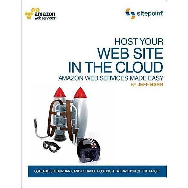 Host Your Web Site In The Cloud, Jeffrey Barr