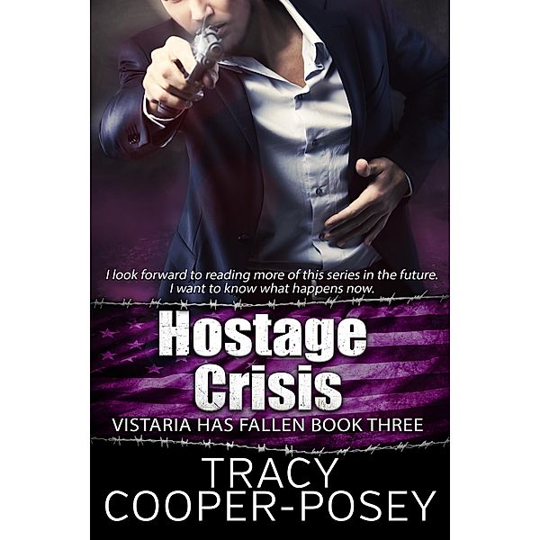 Hostage Crisis (Vistaria Has Fallen, #3) / Vistaria Has Fallen, Tracy Cooper-Posey