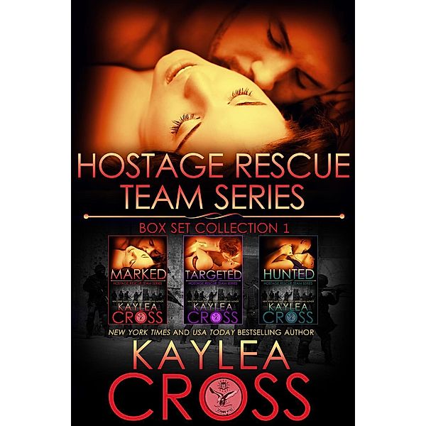Hostage Rescue Team Series Box Set: Vol. I, Kaylea Cross