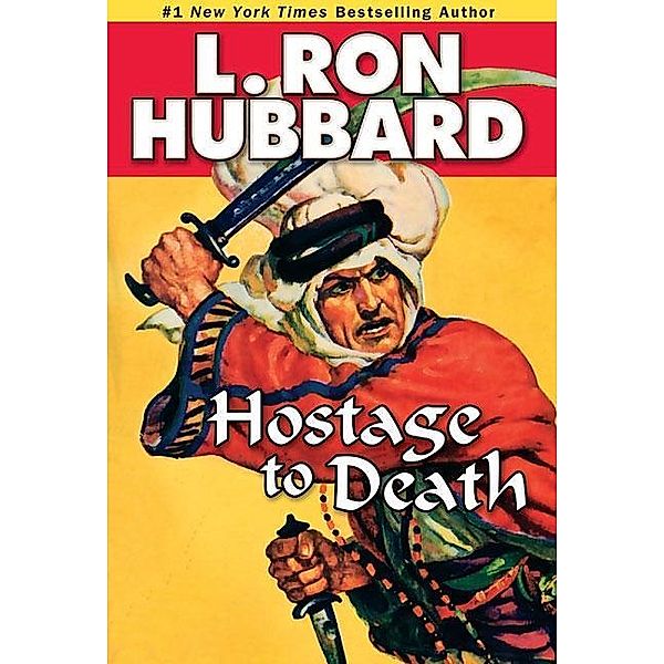 Hostage to Death / Military & War Short Stories Collection, L. Ron Hubbard
