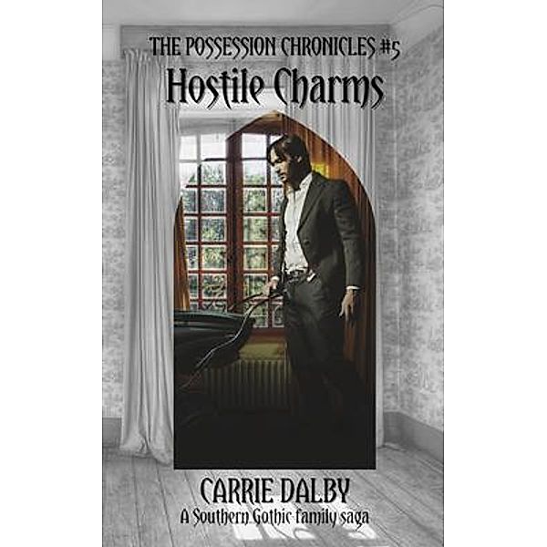 Hostile Charms / The Possession Chronicles, Carrie Dalby