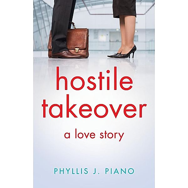 Hostile Takeover, Phyllis J. Piano