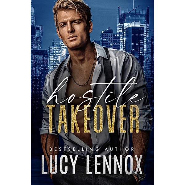 Hostile Takeover, Lucy Lennox