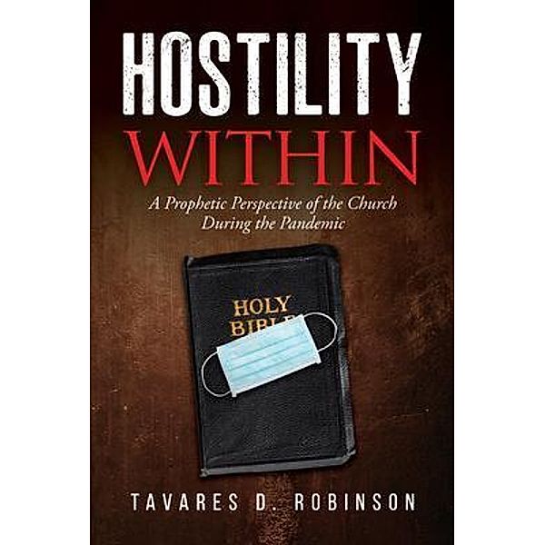 Hostility Within, Tavares Robinson