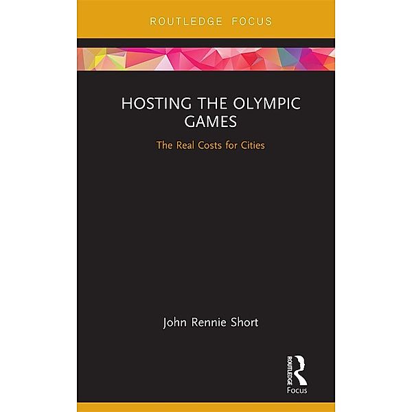 Hosting the Olympic Games, John Rennie Short