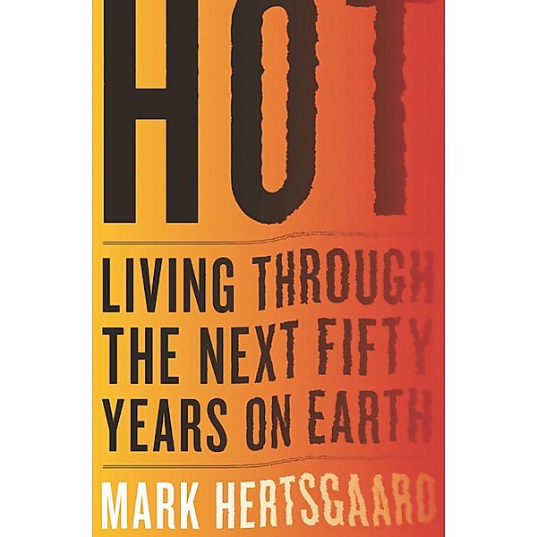 Hot, Mark Hertsgaard