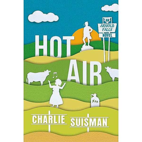 Hot Air (Arnold Falls, #2) / Arnold Falls, Charlie Suisman