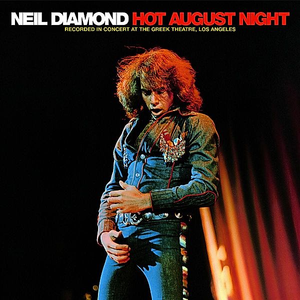 Hot August Night, Neil Diamond