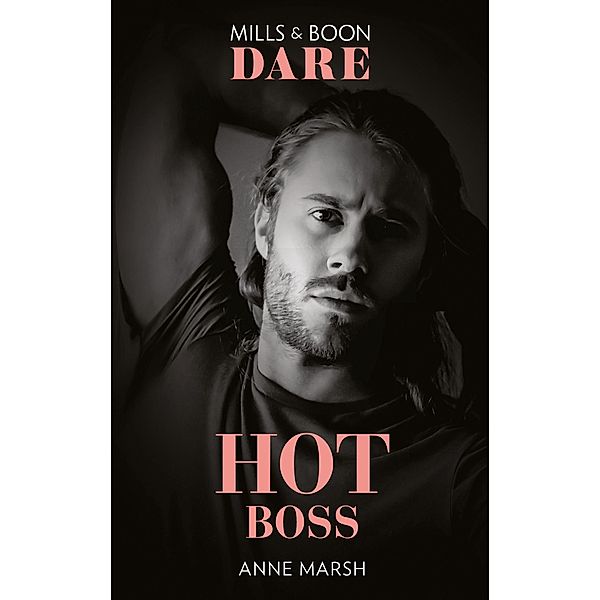 Hot Boss (Mills & Boon Dare) / Dare, Anne Marsh