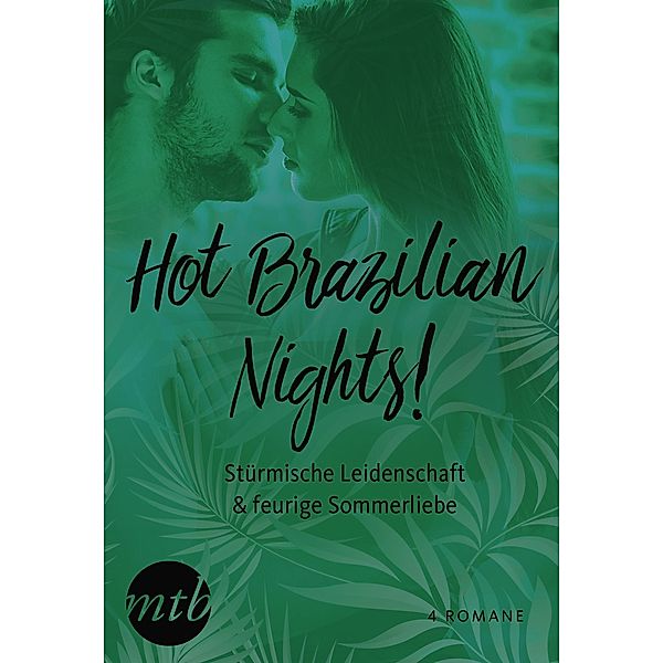Hot Brazilian Nights! Stürmische Leidenschaft & feurige Sommerliebe (4in1), Susan Stephens