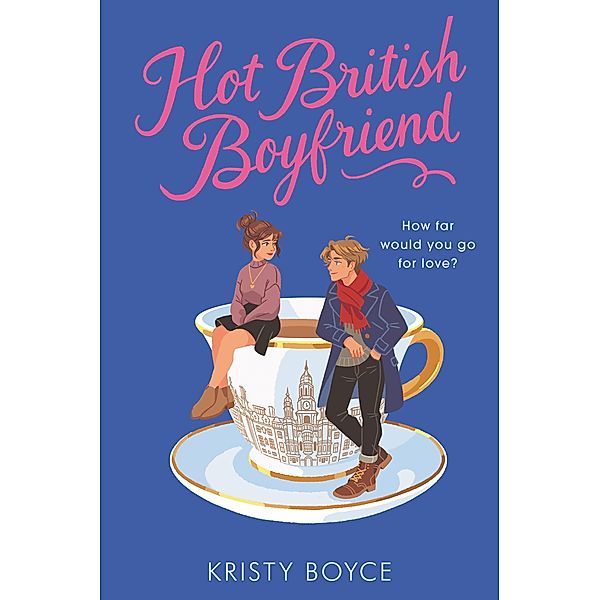 Hot British Boyfriend, Kristy Boyce