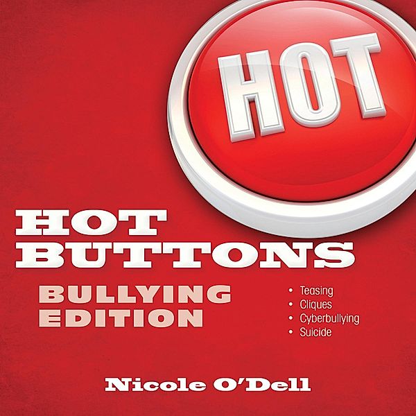 Hot Buttons Bullying Edition, Nicole O'Dell