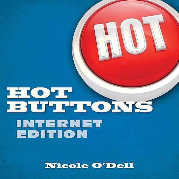 Hot Buttons Internet Edition, Nicole O'Dell