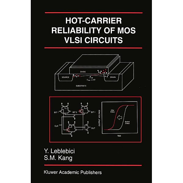 Hot-Carrier Reliability of MOS VLSI Circuits, Yusuf Leblebici, Sung-Mo Kang