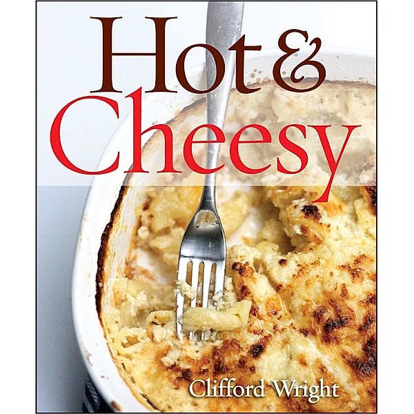 Hot & Cheesy, Clifford A. Wright