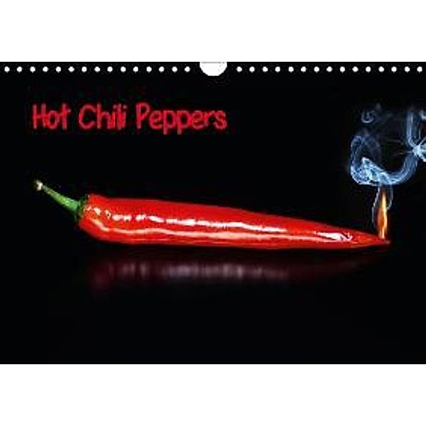 Hot Chili Peppers (International Version) (Wall Calendar 2015 DIN A4 Landscape), Claudia Pelzer