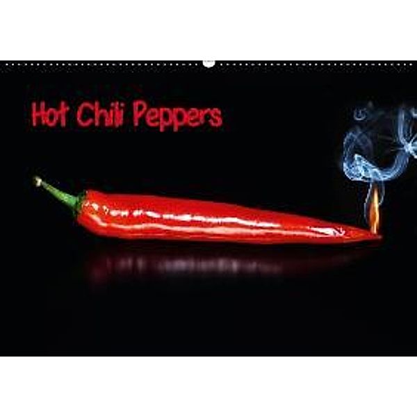 Hot Chili Peppers (International Version) (Wall Calendar 2015 DIN A2 Landscape), Claudia Pelzer