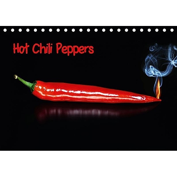 Hot Chili Peppers (Tischkalender 2017 DIN A5 quer), Claudia Pelzer