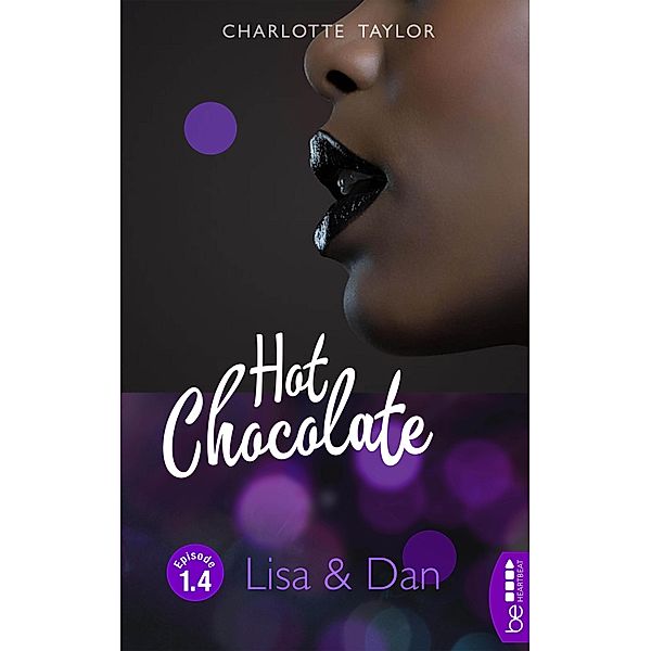 Hot Chocolate: Lisa & Dan, Charlotte Taylor