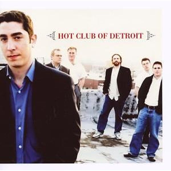 Hot Club Of Detroit, Hot Club of Detroit