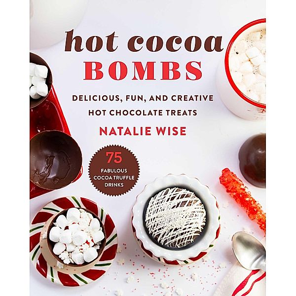 Hot Cocoa Bombs, Natalie Wise