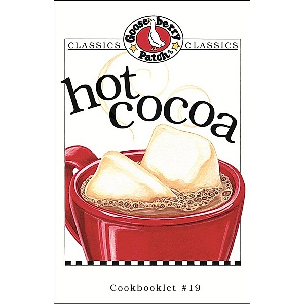Hot Cocoa Cookbook / Gooseberry Patch, Gooseberry Patch
