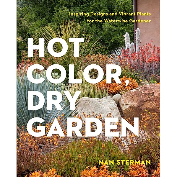 Hot Color, Dry Garden, Nan Sterman