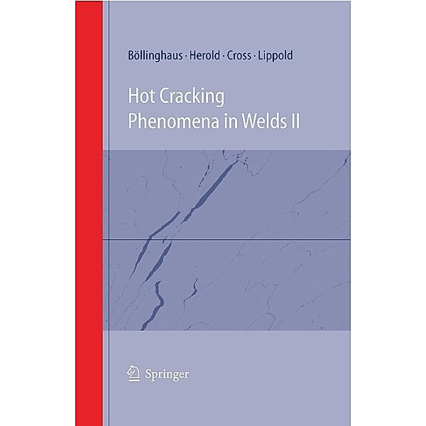 Hot Cracking Phenomena in Welds II