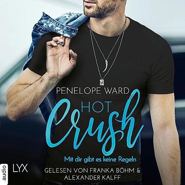 Hot Crush - Mit dir gibt es keine Regeln, Penelope Ward