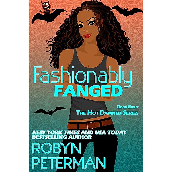 Hot Damned Series: Fashionably Fanged (Hot Damned Series, #8), Robyn Peterman