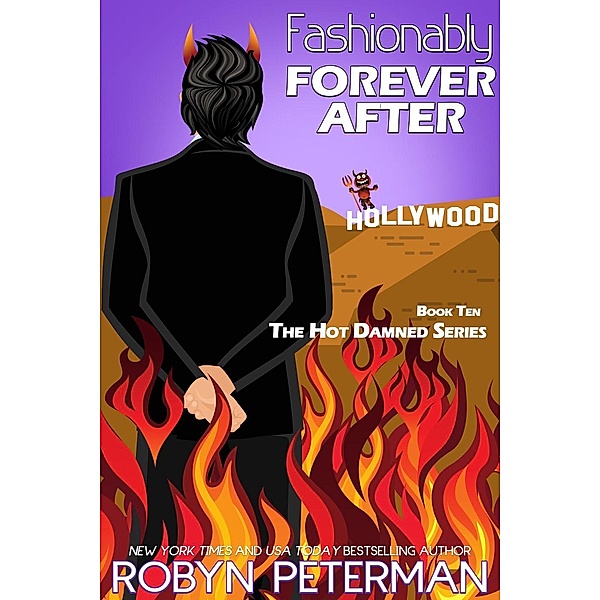 Hot Damned Series: Fashionably Forever After (Hot Damned Series, #10), Robyn Peterman
