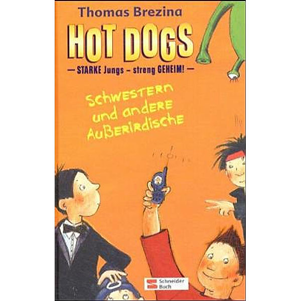 Hot DogsBd.1 Schwestern und andere Außerirdische, Thomas Brezina